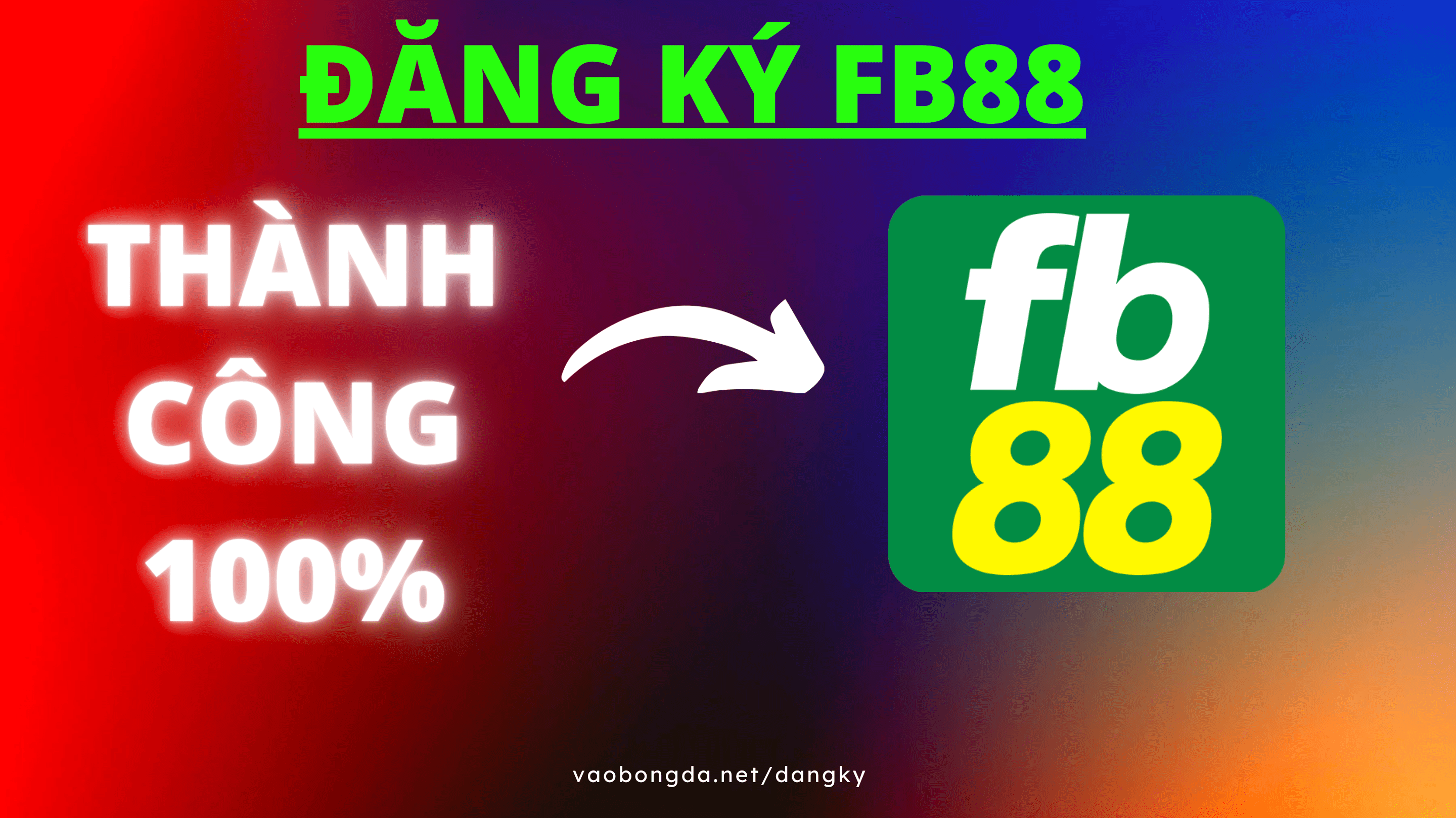 Hướng dẫn đăng ký FB88 thành công 100% ai cũng làm được