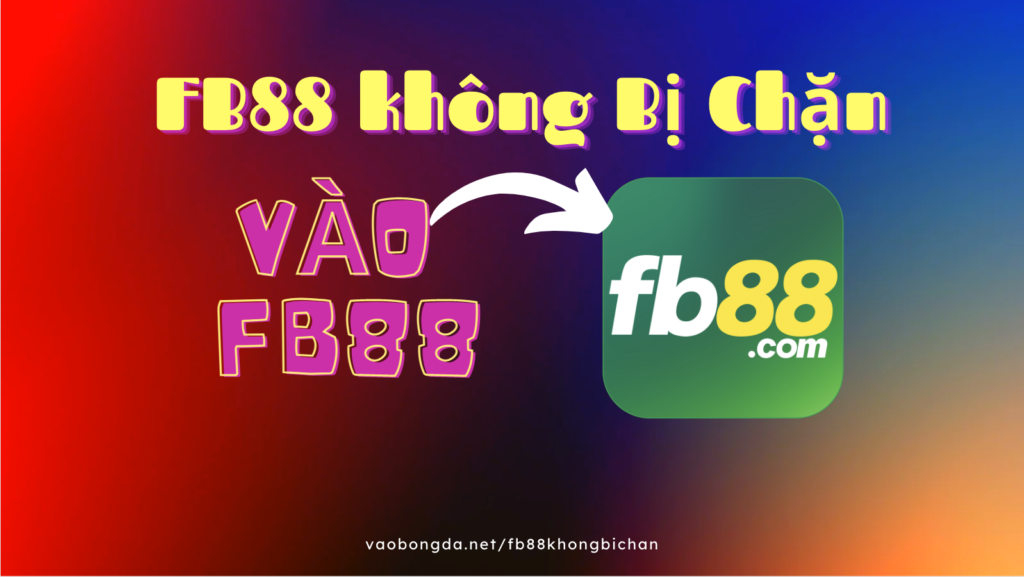 fb88-khong-bi-chan