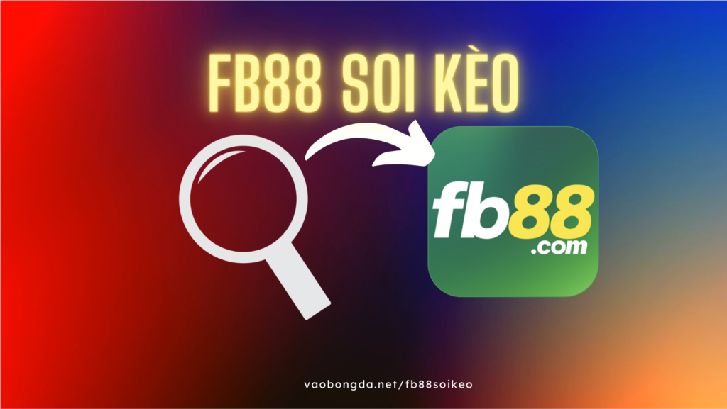 fb88-soi-keo