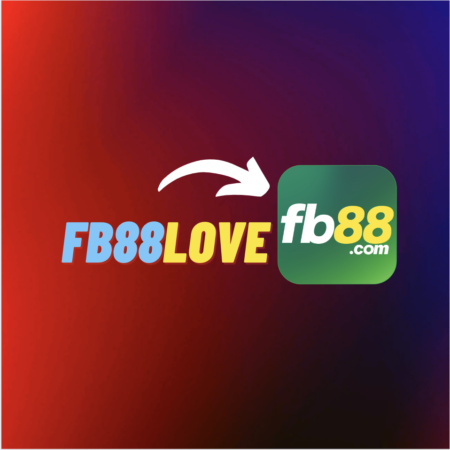 FB88LOVE – Link Đăng Nhập FB88 Chính Thức Để Nhận Thưởng