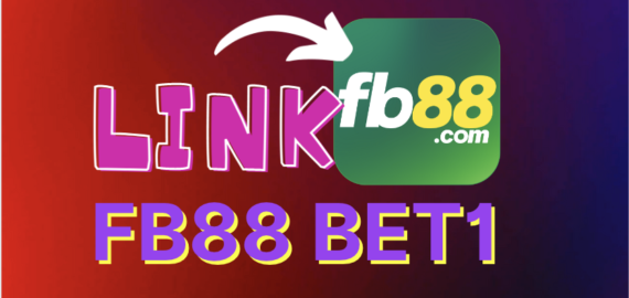 FB88 Bet1 Link vào Fb88 Chính Thức 100% Nhận Thưởng 2 Triệu