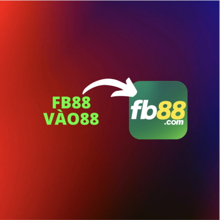 FB88 – Vao88 – Link vào Fb88 mobile mới nhất 2023