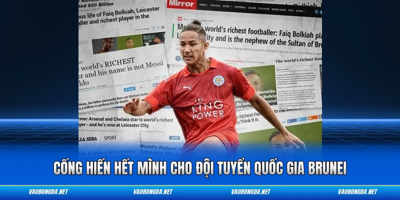 Cống hiến hết mình cho đội tuyển quốc gia Brunei