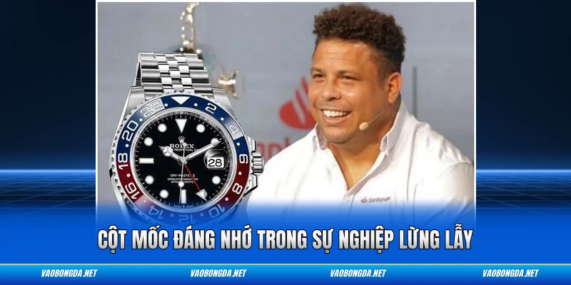 Cột mốc đáng nhớ trong sự nghiệp lừng lẫy