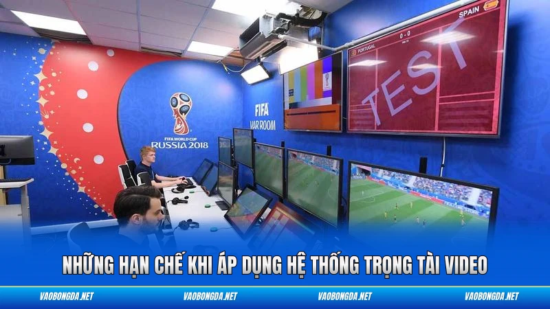 Những hạn chế khi áp dụng hệ thống trọng tài video