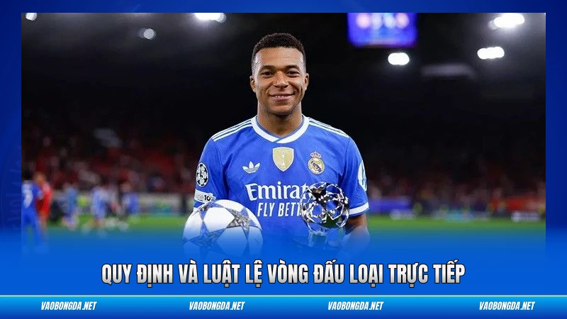 Quy định và luật lệ vòng đấu loại trực tiếp