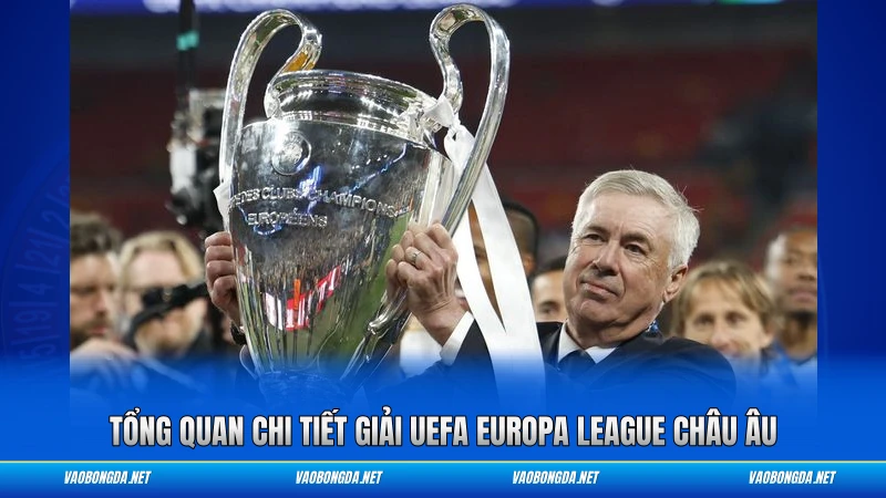 Tổng quan chi tiết giải UEFA Europa league châu Âu